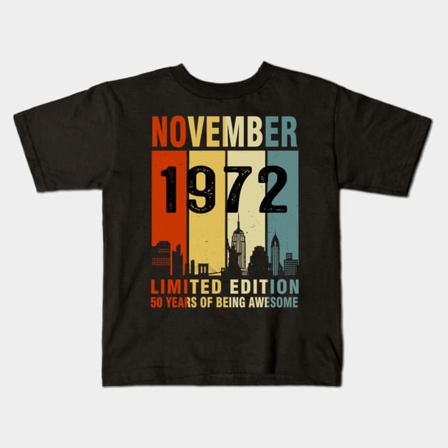 November 1972 Limited Edition 50 Years Of Being Awesome Kids T-Shirt by tasmarashad